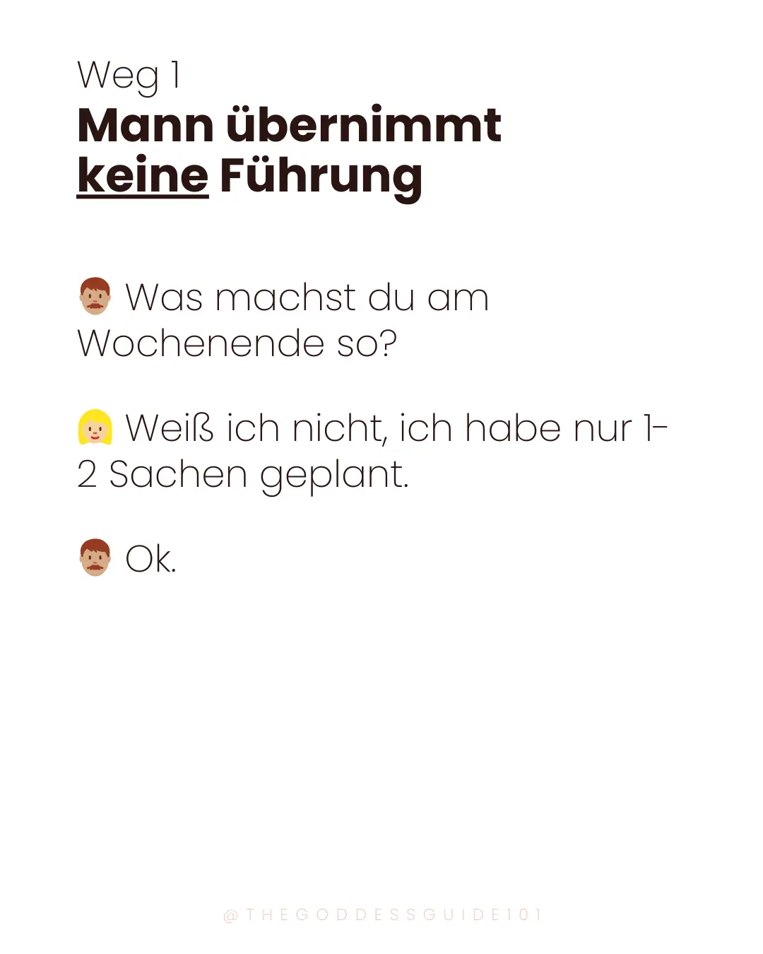 Wie verhält sich ein richtiger Mann. Beispiel 2: Wenn der Mann keine Führung übernimmt.